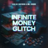 Sunlike Brothers & Mr. Stache - Infinite Money Glitch (Extended Mix)