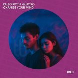 Kaleo Riot & QUATTRO - Change Your Mind