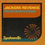 Jackers Revenge - Me Emborracharé