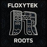 Floxytek - Roots (Original Mix)
