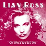 Lian Ross - Oh Won't You Tell Me (Single Version)