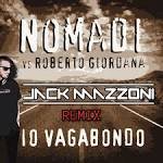 Nomadi x Roberto Giordana - Io Vagabondo (Jack Mazzoni Remix)