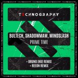 Bultech, Shadowmaw, Mindslash - Prime Time (Reeon Remix)