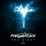Frequencerz  - The Night (Original Mix)