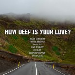 Hans Zimmer & Calvin Harris - How Deep Is Your Love