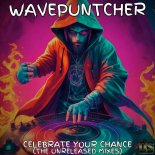 Wavepuntcher - Celebrate Your Chance (DJ Traffy Remix)