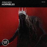 Frigyes - Horribles (Original Mix)