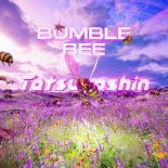 Tatsunoshin - Bumble Bee