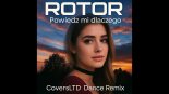 Rotor - Powiedz mi dlaczego (CoversLTD Dance Remix)