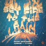 Marc Benjamin, Ansun & YYVON - Set Fire to the Rain (Extended Mix)