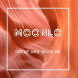 Moonlo - Get Up And Show Me (Dub Mix Extended)
