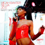 Micah Baxter, Sillva, JO E - Nasty Girl (Extended Mix)