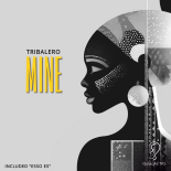 Tribalero - Mine (Original Mix)