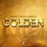 Perfect Pitch X Rocco - Golden (Extended Mix)