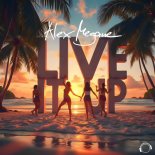 Alex Megane - Live It Up (Extended Mix)