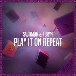 SashMan & Toryn - Play It On Repeat