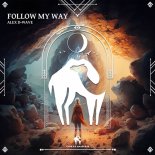 Alex D-Wave - Follow My Way (Original Mix)