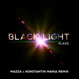 Klaas, Mazza & Konstantin Maria - Black Light (Mazza x Konstantin Maria Remix)