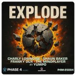 Charly Lownoise & Shaun Baker & Franky Dux & The Mindplayer - Explode