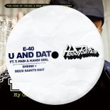 E-40 feat. T-Pain - U and Dat (Sherm & DEUX SAINTS Edit)