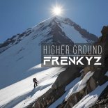 FrenkyZ - Higher Ground (Original Mix)