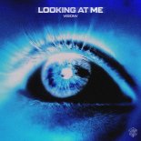VisionV - Looking At Me