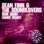 Sean Finn, The Soundlovers - Run Away (Amice Extended Remix)