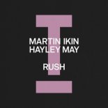 Martin Ikin, Hayley May - Rush (Extended Mix)