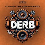 DJ Gollum & Derb Feat. Brooklyn Bounce - Derb (Extended Mix)