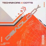Technikore & Cotts - Deadlock