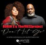 Robin S & TheFREEZproject - Dont Let Go (DJ Emmaculate and DJ Spens Super Disco Music Mix)