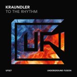 Kraundler - To The Rhythm (Original Mix)