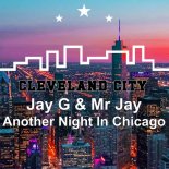 Jay G, Mr Jay - Another Night in Chicago (Original Mix)