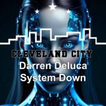 Darren Deluca - System Down (Original Mix)