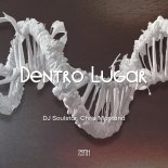 Chris Montana, DJ Soulstar - Dentro Lugar (Extended Mix)