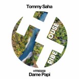 Tommy Saha - Dame Papi (Original Mix)