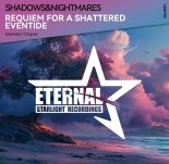 Shadows & Nightmares - Requiem For A Shattered Eventide
