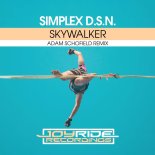 Simplex D.S.N. - Skywalker (Adam Schofield Extended Remix)