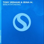 Tony Irrmani & Irina M. - Breathtaking
