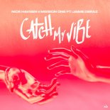 Nick Havsen x Mission One ft. Jaime DeraZ - Catch My Vibe (Extended Mix)