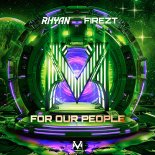 Rhyan, FireZT - For Our People (Original Mix)