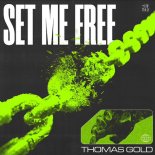 Thomas Gold - Set Me Free