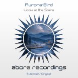 Aurora-bird (CHN) - Look at the Stars (Original Mix)