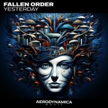Fallen Order - Yesterday (Stream Version)