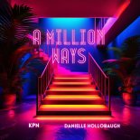 KPN & Danielle Hollobaugh - A million ways (Dance mx)