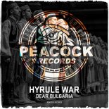 Hyrule War - Dear Bulgaria (Original Mix)