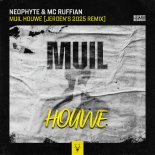 Neophyte, MC Ruffian - Muil Houwe (Jeroen's 2025 Extended Remix)