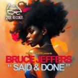 Bruce Jeffers - Said & Done (Original Vocal Mix)