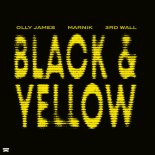 Olly James x MARNIK x 3rd Wall - Black & Yellow (You Know What It Is) [Extended Mix]