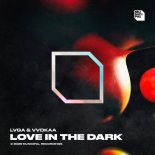 LVGA & VVOKAA - Love In The Dark (Extended Mix)